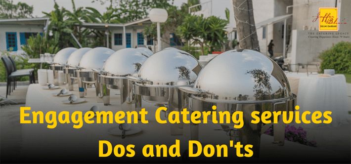 Engagement Catering services Dos and Don’ts