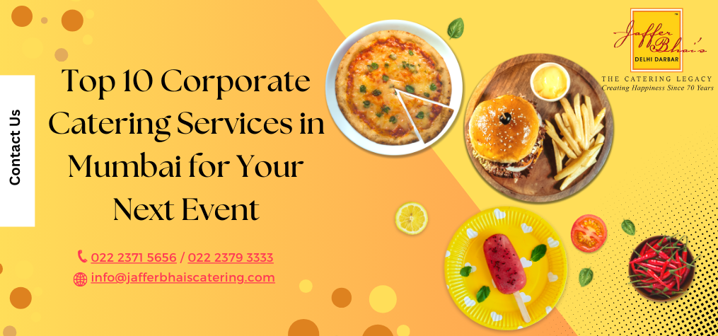 Top 10 Corporate Catering Services in Mumbai for Your Next Event