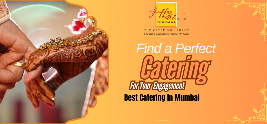 Tips for Choosing Engagement Catering Services In Mumbai.