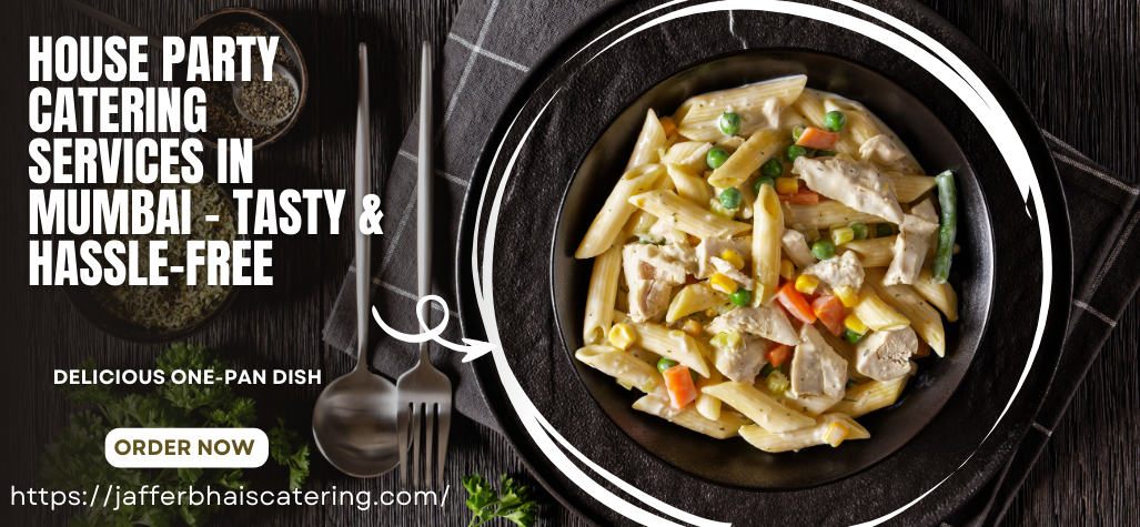 House party catering services in Mumbai