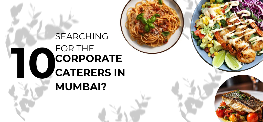 Corporate Caterers in Mumbai