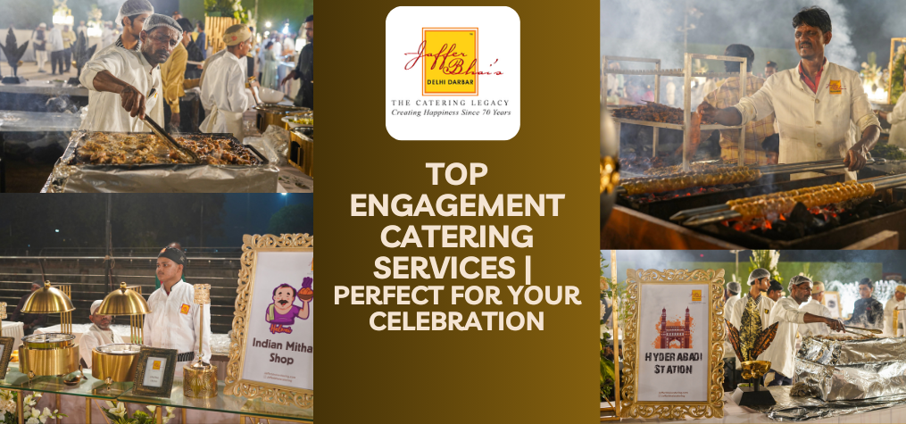 Top Engagement Catering Services | Perfect for your Celebration -2025.