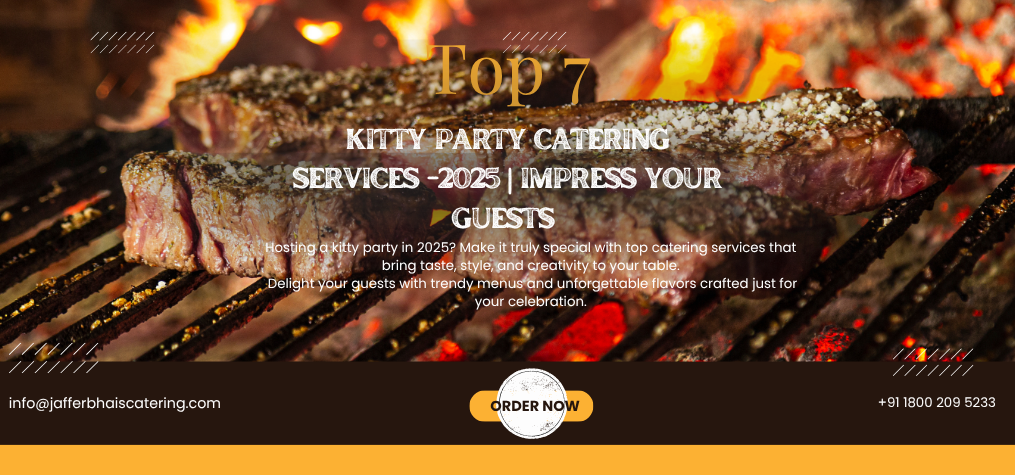 Top 7 Kitty Party Catering Services -2025 | Impress Your Guests