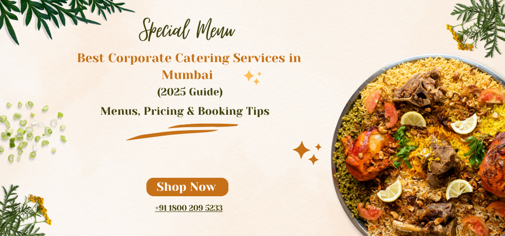 Best Corporate Catering Services in Mumbai (2025 Guide) | Menus, Pricing & Booking Tips