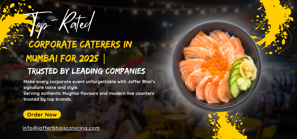 Top-Rated Corporate Caterers in Mumbai for 2025 | Trusted by Leading Companies.