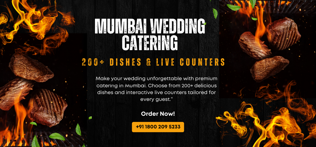 Mumbai Wedding Catering | 200+ Dishes & Live Counters