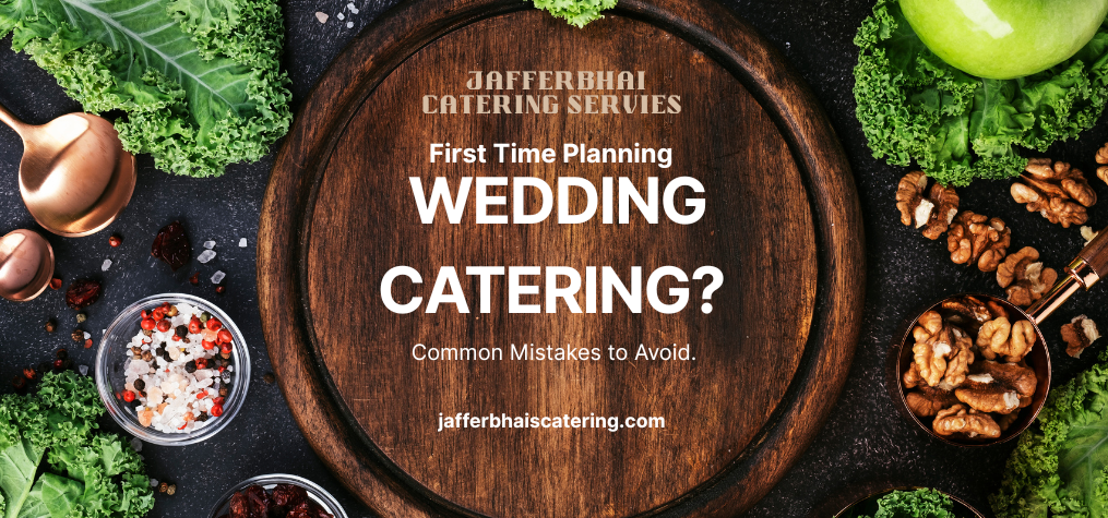 First Time Planning a Wedding Catering ? Common Mistakes to Avoid in Mumbai.