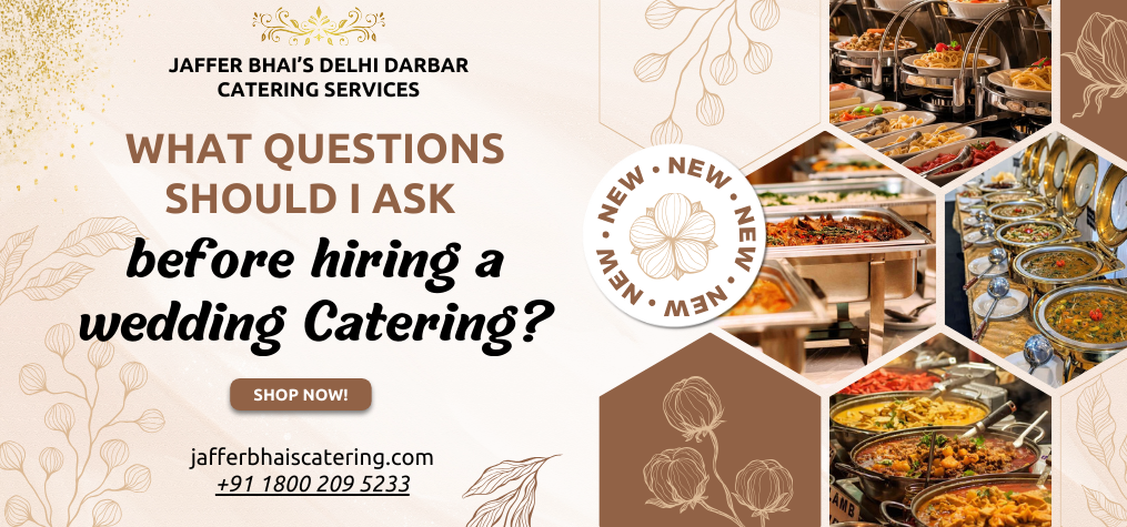 What Questions Should I Ask Before Hiring a Wedding Catering Service in Mumbai?