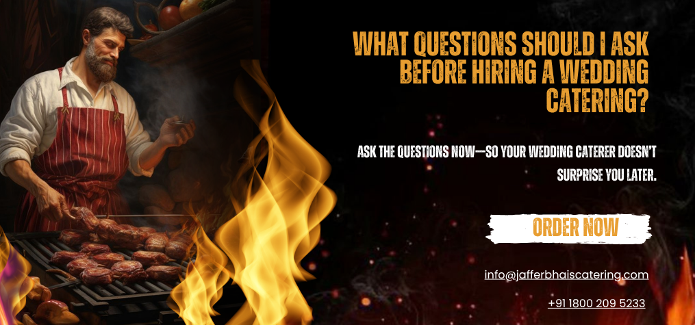 What Questions Should I Ask Before Hiring a Wedding Catering in Mumbai?