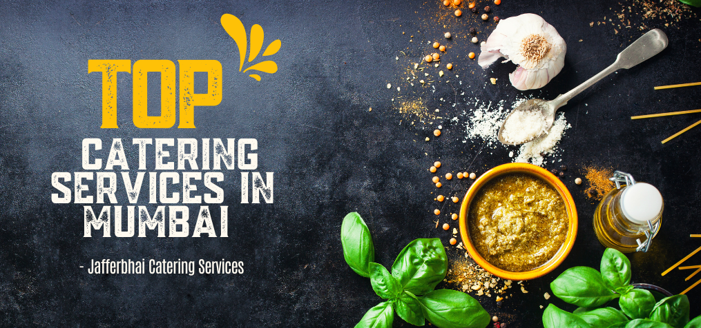 Top Catering Services In Mumbai – Jafferbhai Catering Services 2025.
