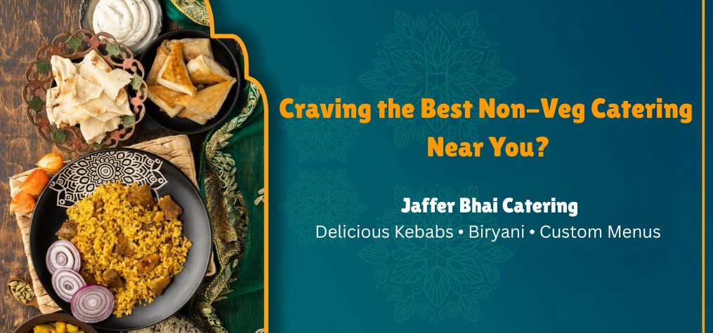 Non-Veg Catering Services Near Me – Mumbai Experts