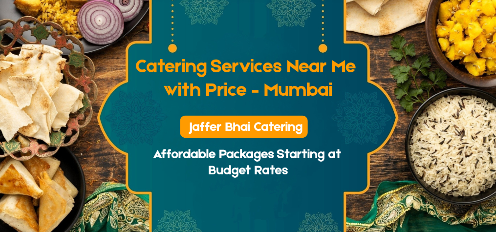 Catering Services Near Me with Price – Mumbai