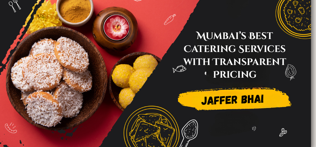Best Catering Services with Price List – Jafferbhai Catering Mumbai.