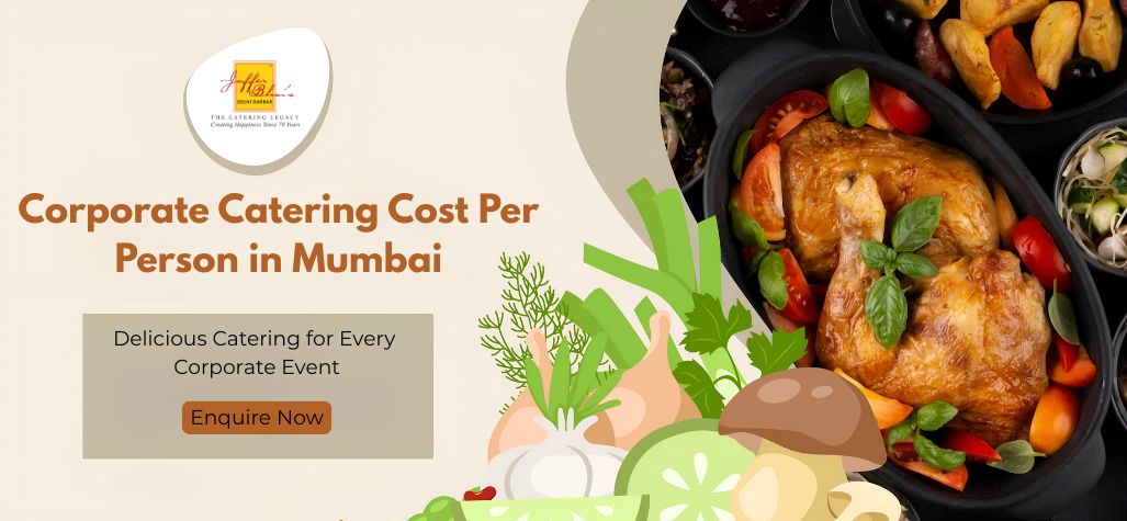 Corporate Catering Cost Per Person in Mumbai