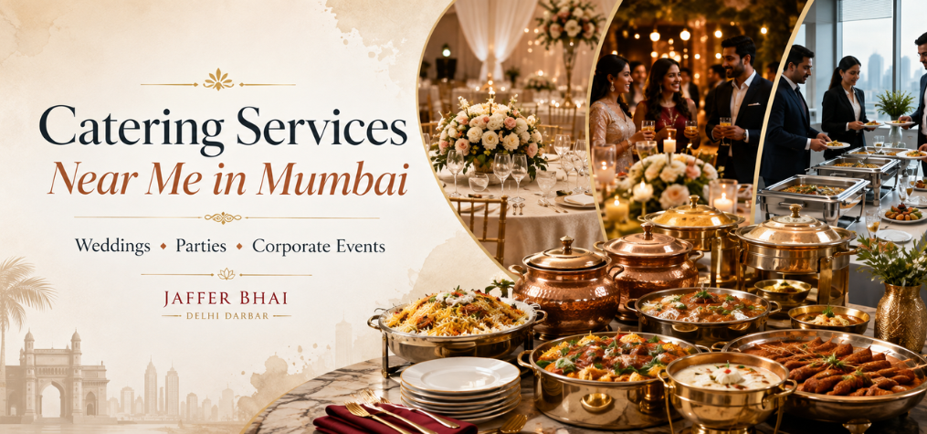 Catering Services Near Me in Mumbai – Weddings, Parties & Corporate Events