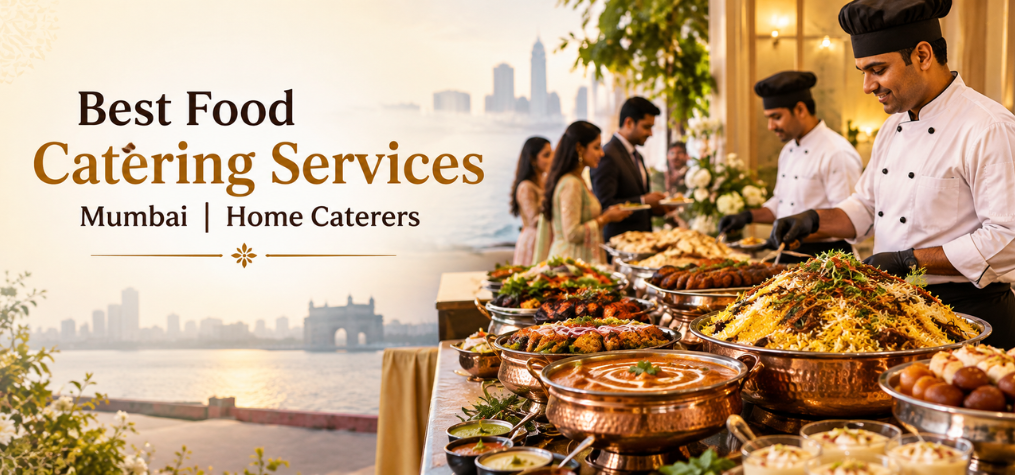 Best Food Catering Services Mumbai | Home Caterers -2026.