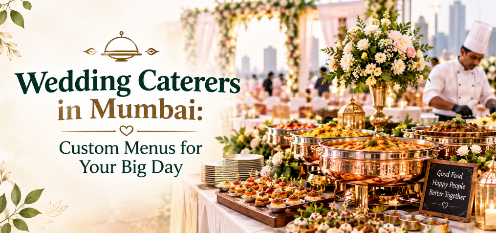 Wedding Caterers in Mumbai for a Memorable Wedding Celebration 2026.