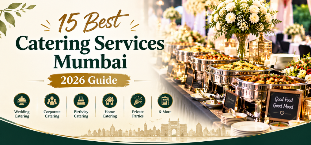 2026 Guide to the 15 Best Catering Services Mumbai Trusts.